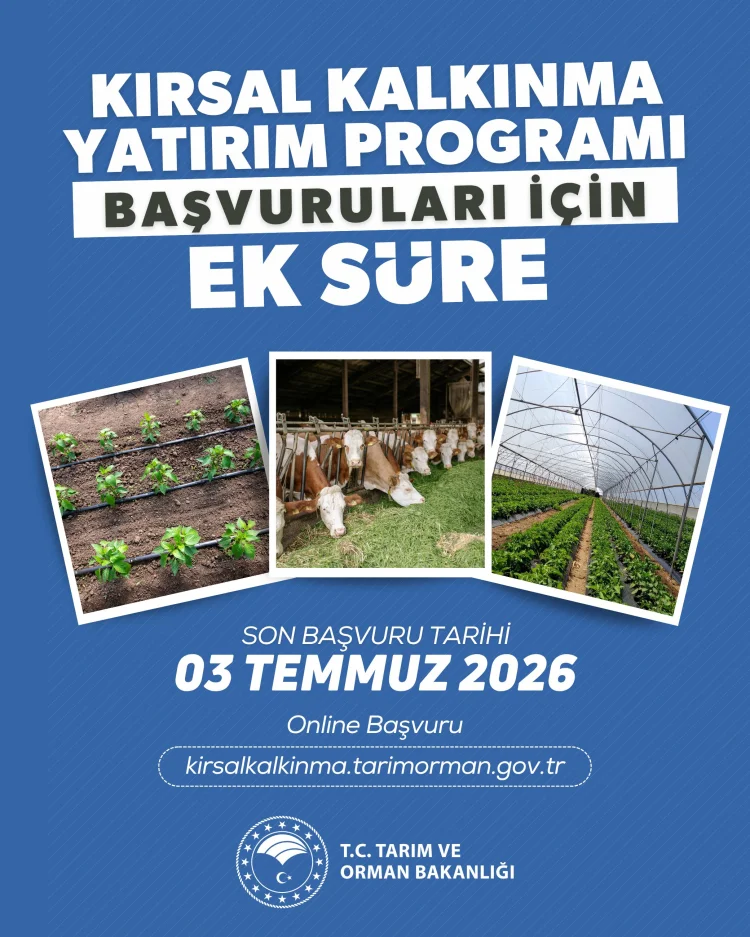 Kırsal Kalkınma Yatırım Programı Başvuru Süresi Uzatıldı: Üreticilere Ek Şans
