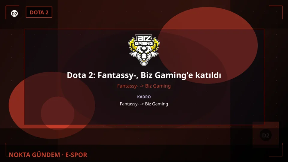 Dota 2: Fantassy-, Biz Gaming'e katıldı