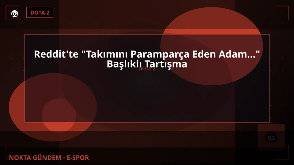 Reddit'te "Takımını Paramparça Eden Adam..." Başlıklı Tartışma