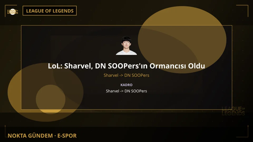 LoL: Sharvel, DN SOOPers'ın Ormancısı Oldu