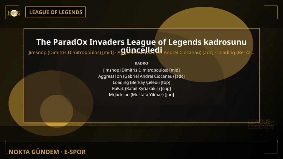 The ParadOx Invaders League of Legends kadrosunu güncelledi