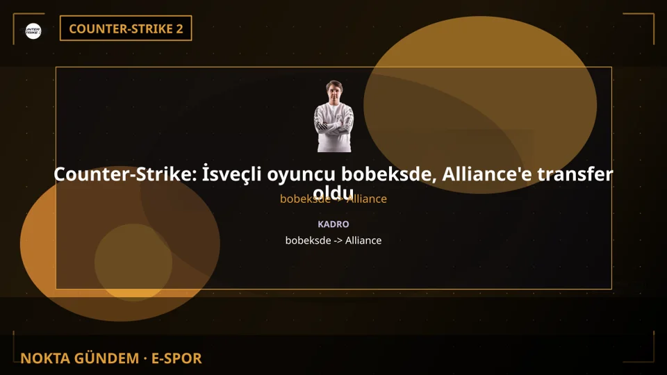 Counter-Strike: İsveçli oyuncu bobeksde, Alliance'e transfer oldu