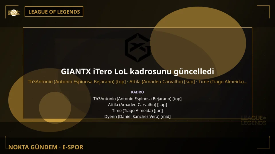 GIANTX iTero LoL kadrosunu güncelledi