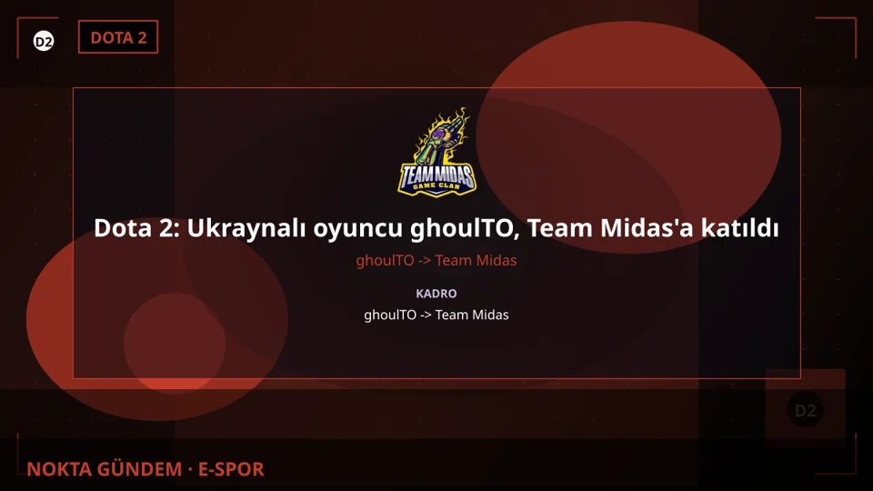 Dota 2: Ukraynalı oyuncu ghoulTO, Team Midas'a katıldı