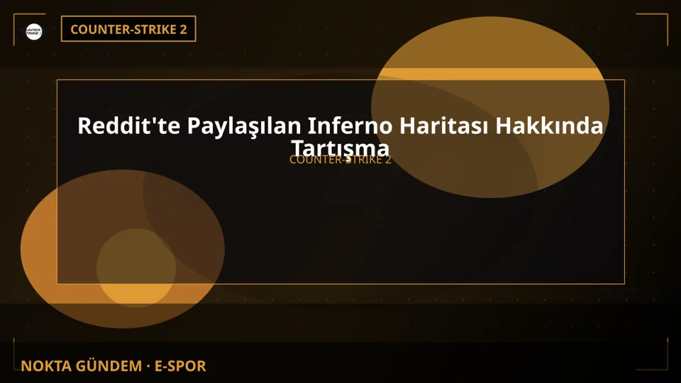 Reddit'te Paylaşılan Inferno Haritası Hakkında Tartışma