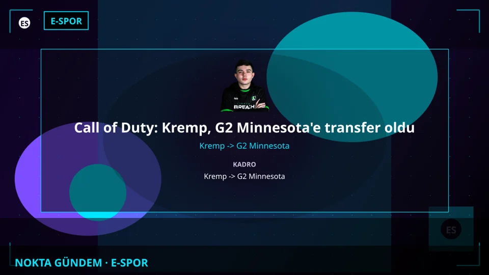 Call of Duty: Kremp, G2 Minnesota'e transfer oldu