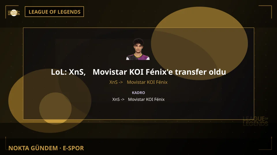 LoL: XnS, ⁠Movistar KOI Fénix'e transfer oldu