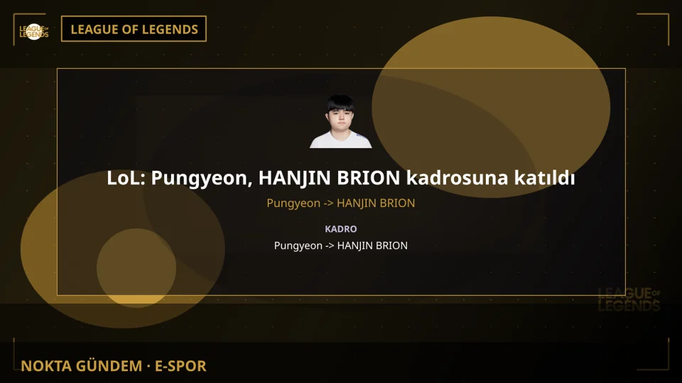 LoL: Pungyeon, HANJIN BRION kadrosuna katıldı
