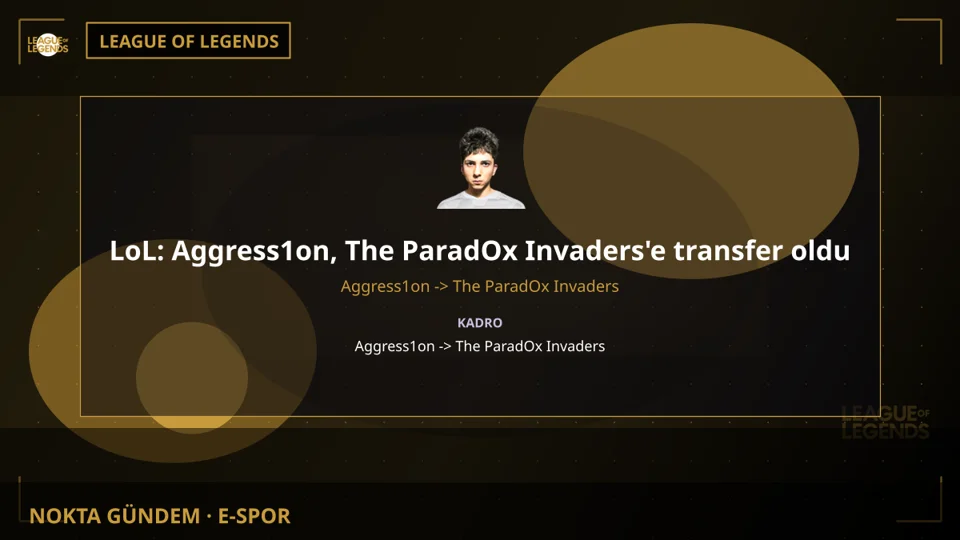 LoL: Aggress1on, The ParadOx Invaders'e transfer oldu