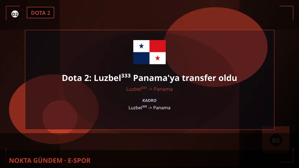 Dota 2: Luzbel³³³ Panama'ya transfer oldu