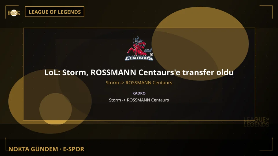 LoL: Storm, ROSSMANN Centaurs'e transfer oldu