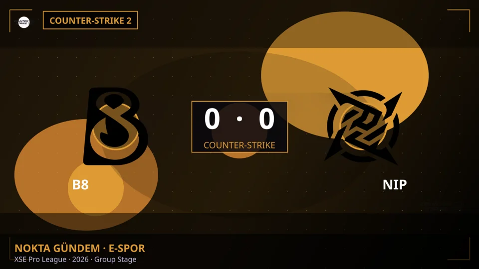 XSE Pro League'de Nefes Kesen Karşılaşma: B8 ve NIP Sahne Alıyor