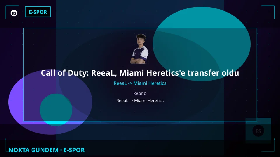 Call of Duty: ReeaL, Miami Heretics'e transfer oldu