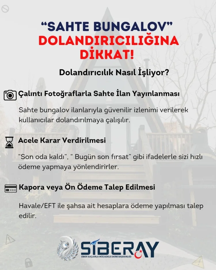 SİBERAY'dan Tatilcileri Vurabilecek Dolandırıcılıklara Karşı Kritik Uyarı: Sahte Bungalov İlanlarına Dikkat!
